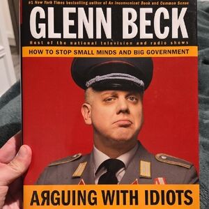 ARGUING WITH IDIOTS BY GLENN BECK